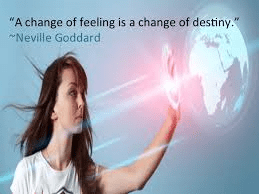 a change of feeling, a change of destiny